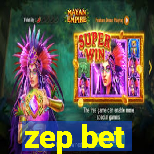 zep bet